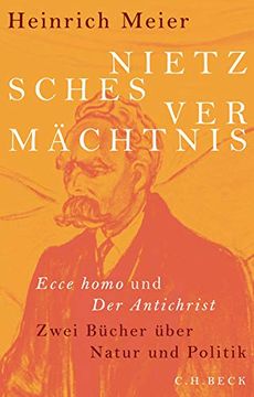 portada Nietzsches Vermächtnis: Ecce Homo und der Antichrist (en Alemán)