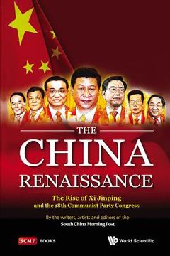 portada China Renaissance, The: The Rise of XI Jinping and the 18th Communist Party Congress (en Inglés)