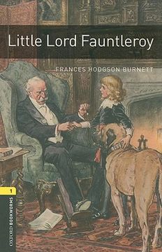 portada Oxford Bookworms Library: Level 1: Little Lord Fauntleroy (Oxford Bookworms Elt) (in English)