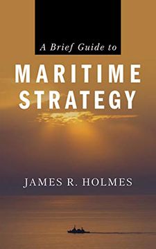 portada A Brief Guide to Maritime Strategy (in English)