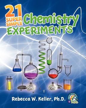 portada 21 super simple chemistry experiments (en Inglés)