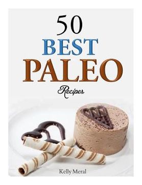 portada 50 Best Paleo Recipes (en Inglés)