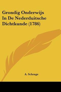 portada grondig onderwijs in de nederduitsche dichtkunde (1786) (en Inglés)