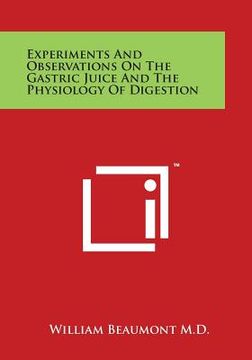 portada Experiments and Observations on the Gastric Juice and the Physiology of Digestion