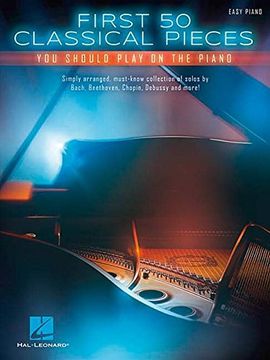 portada First 50 Classical Pieces You Should Play on the Piano