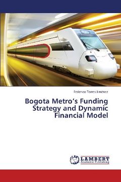 portada Bogota Metro's Funding Strategy and Dynamic Financial Model