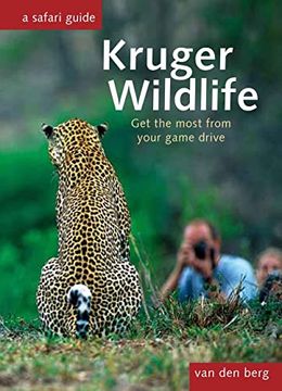 portada Kruger Wildlife: Get the Most From Your Game Drive (en Inglés)