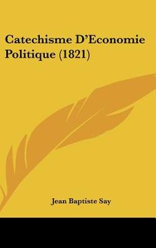 portada Catechisme D'Economie Politique (1821) (en Francés)