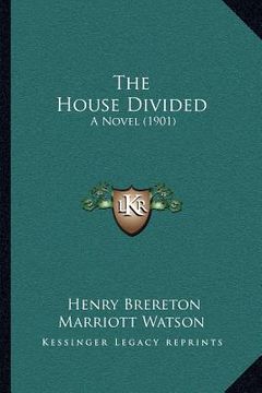 portada the house divided: a novel (1901) (en Inglés)