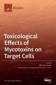 portada Toxicological Effects of Mycotoxins on Target Cells (en Inglés)