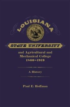 portada Louisiana State University and Agricultural and Mechanical College, 1860-1919: A History (en Inglés)