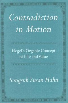 portada contradiction in motion: hegel's organic concept of life and value (en Inglés)