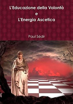 portada L'educazione Della Volontà e L'energia Ascetica (en Italiano)