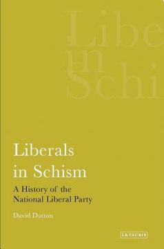 portada liberals in schism: a history of the national liberal party (en Inglés)