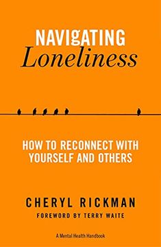 portada Navigating Loneliness: How to Connect With Yourself and Others ― a Mental Health Handbook (Mental Health Handbooks) (in English)
