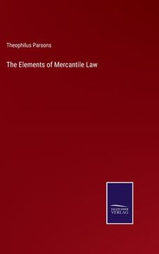 portada The Elements of Mercantile Law (en Inglés)