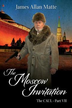 portada The Moscow Invitation: The CAUL, Part VII (en Inglés)