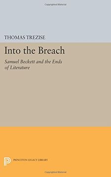 portada Into the Breach: Samuel Beckett and the Ends of Literature (Princeton Legacy Library)