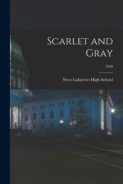 portada Scarlet and Gray; 1949 (en Inglés)