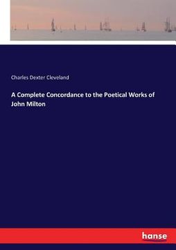 portada A Complete Concordance to the Poetical Works of John Milton (in English)
