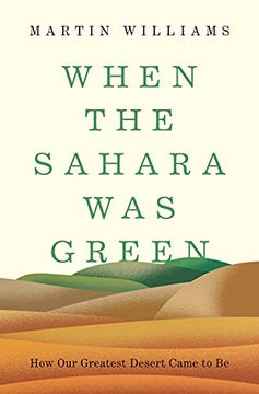 portada When the Sahara was Green: How our Greatest Desert Came to be (in English)