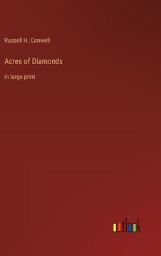 portada Acres of Diamonds: in large print (in English)