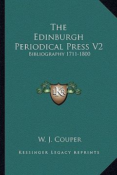 portada the edinburgh periodical press v2: bibliography 1711-1800 (en Inglés)