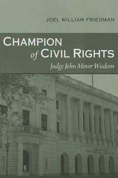 portada Champion of Civil Rights: Judge John Minor Wisdom (Southern Biography Series)