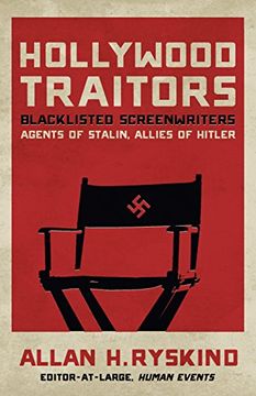 portada Hollywood Traitors: Blacklisted Screenwriters – Agents of Stalin, Allies of Hitler