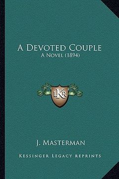 portada a devoted couple: a novel (1894) (en Inglés)