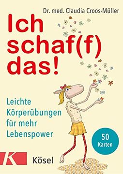 portada Ich Schaf(F) Das! Leichte Körperübungen für Mehr Lebenspower. 50 Karten (en Alemán)