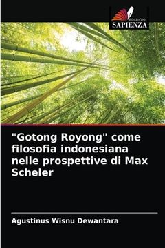 portada "Gotong Royong" come filosofia indonesiana nelle prospettive di Max Scheler (in Italian)