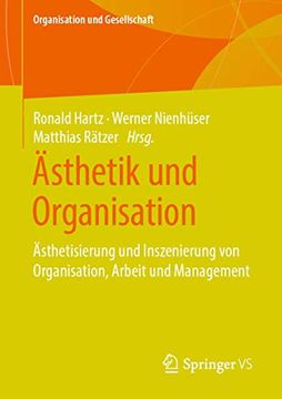 portada Ästhetik und Organisation. Ästhetisierung und Inszenierung von Organisation, Arbeit und Management. (en Alemán)