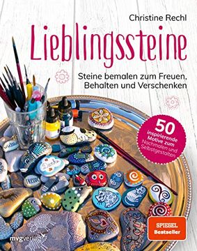 portada Lieblingssteine: Steine Bemalen zum Freuen, Behalten und Verschenken. 50 Inspirierende Motive zum Nachmalen und Selbstgestalten. (in German)