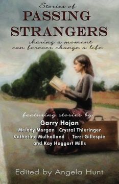 portada Stories of Passing Strangers: Sharing a Moment can Forever Change a Life