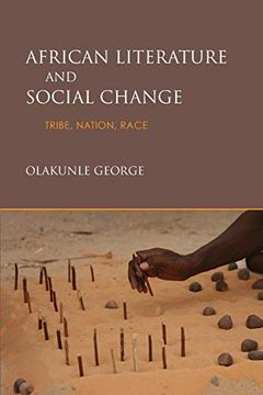 portada African Literature and Social Change: Tribe, Nation, Race (en Inglés)