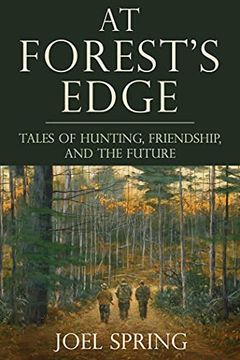 portada At Forest's Edge: Tales of Hunting, Friendship, and the Future