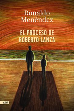 portada El proceso de Roberto Lanza (AdN)