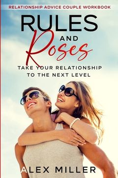 portada Relationship Advice For Couples Workbook: Rules & Roses - Take Your Relationship To The Next Level (en Inglés)