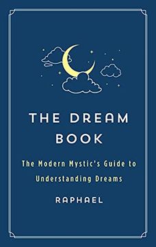 portada The Dream Book: The Modern Mystic'S Guide to Understanding Dreams (The Modern Mystic Library) (en Inglés)