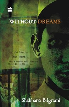portada Without Dreams: Two Boys, One Women And The Moment That Changes Their Lives (en Inglés)