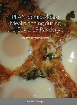 portada Plan-Demic Meals: Meal Planning During the Covid 19 Pandemic: Pandemic Press Publishing (en Inglés)