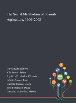 portada The Social Metabolism of Spanish Agriculture, 1900-2008 (en Inglés)