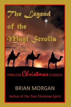 portada The Legend of the Magi Scrolls: Timeless Christmas Classics (en Inglés)