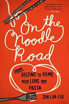 portada On the Noodle Road: From Beijing to Rome, With Love and Pasta 