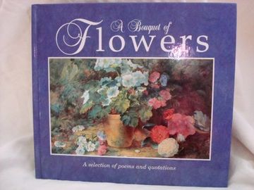 portada A Bouquet of Flowers: A Selection of Poems and Quotations (en Inglés)