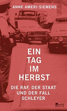 portada Ein tag im Herbst: Die Raf, der Staat und der Fall Schleyer (en Alemán)