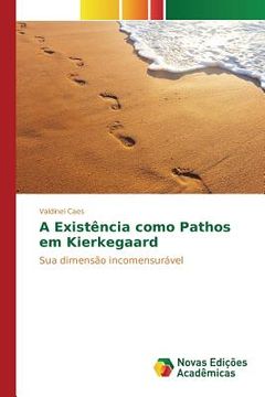 portada A Existência como Pathos em Kierkegaard (en Portugués)
