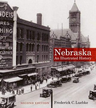 portada Nebraska: An Illustrated History, Second Edition (Great Plains Photography) (en Inglés)