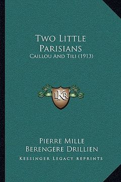 portada two little parisians: caillou and tili (1913) (en Inglés)
